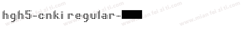 hgh5-cnki regular字体转换